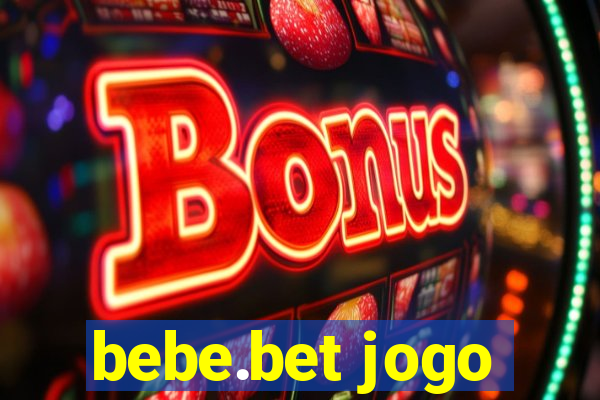 bebe.bet jogo